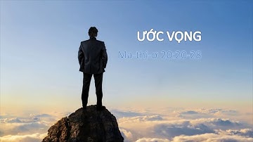 ƯỚC VỌNG - Mục sư Nguyễn Phi Hùng