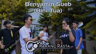 Bini Tua - Benyamin Sueb VERSI REGGAE (cover) by Karang Rasta feat Yuli