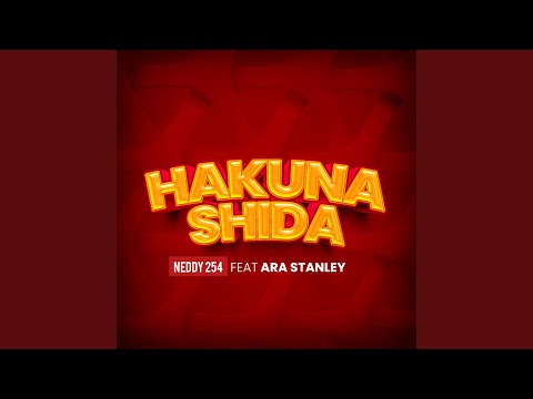 Hakuna Shida Feat Ara Stanley