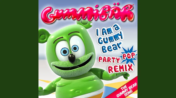 I Am a Gummy Bear (The Gummy Bear Song) (Party Pop Remix)