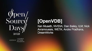 [OpenVDB] - Ken Museth, NVIDIA; Dan Bailey, ILM; Nick Avramoussis, WETA; Andre Pradhana, DreamWorks