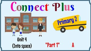 Primary 2, Connect Plus, Unit 4, (Part 1) | English for kids | English for Primary 2