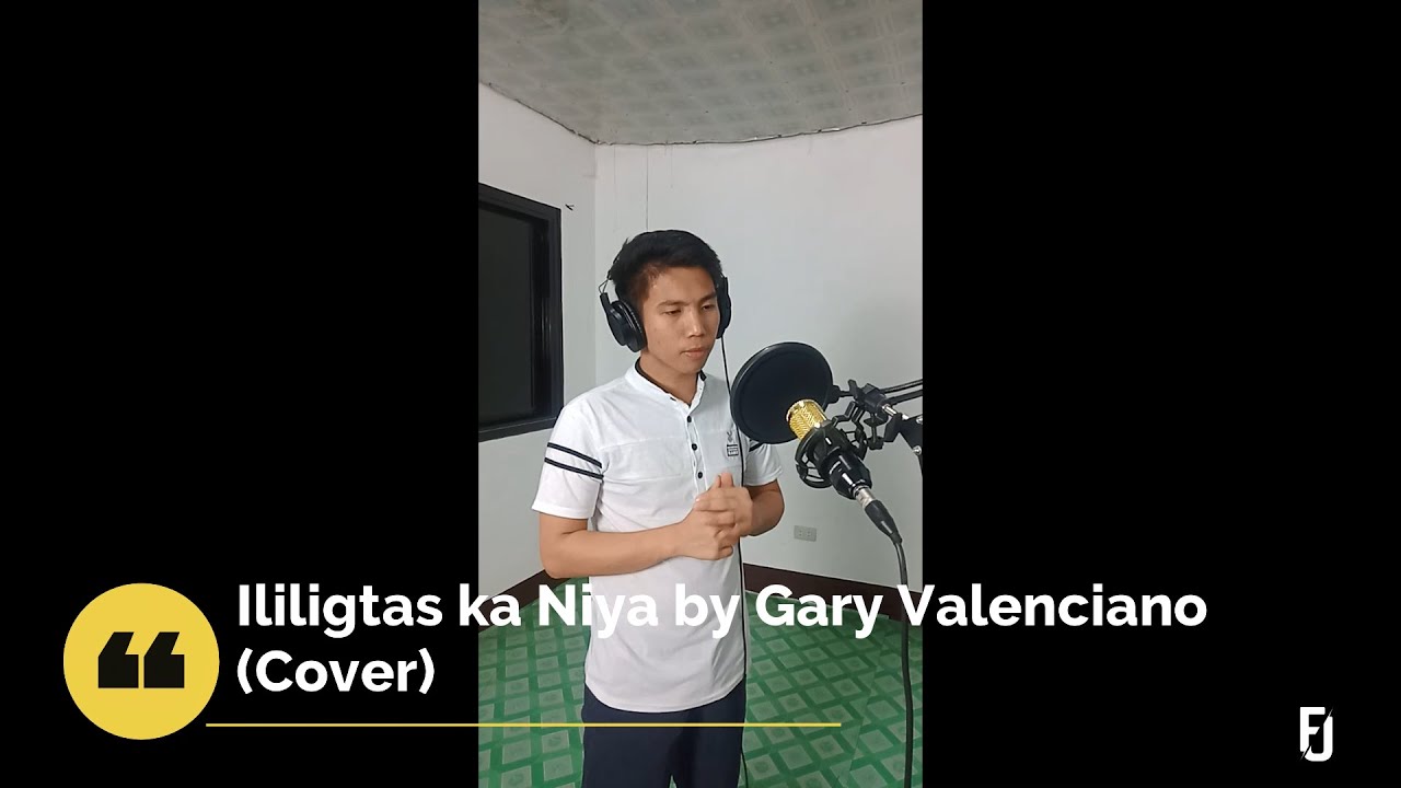 Ililigtas ka Niya - Gary Valenciano (FJ Javines cover)