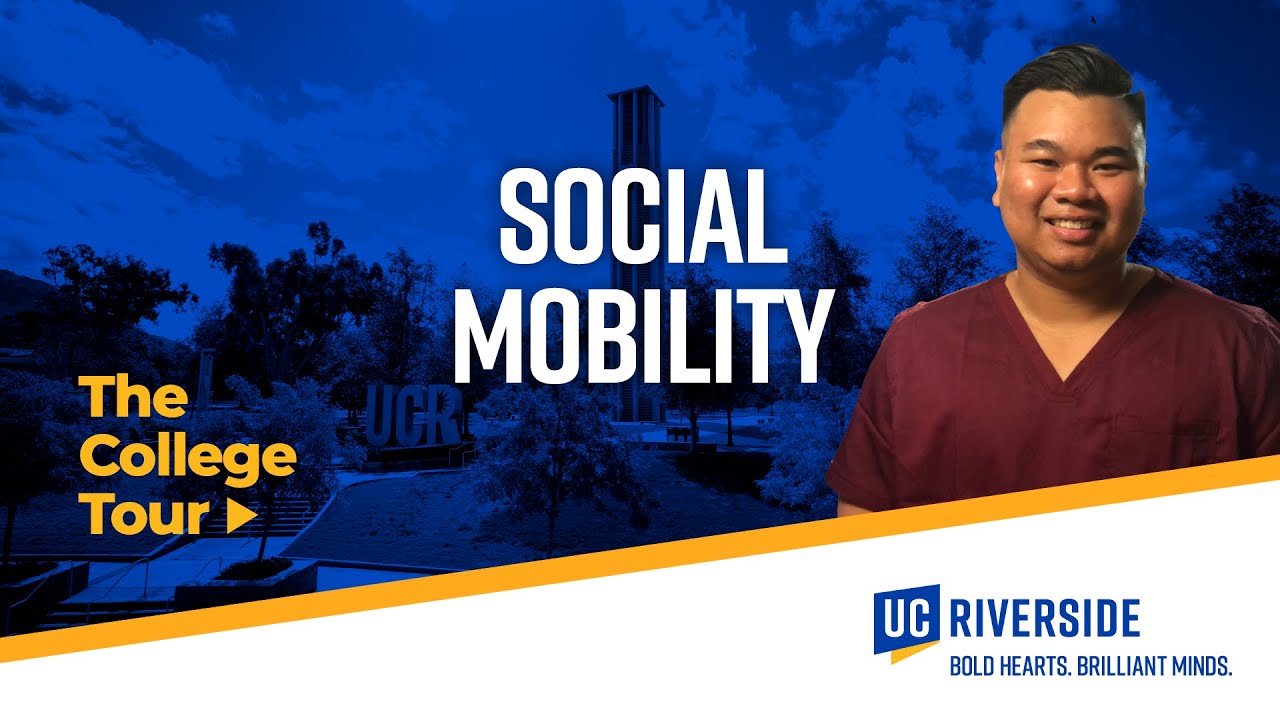 Social Mobility UC Riverside The College Tour YouTube