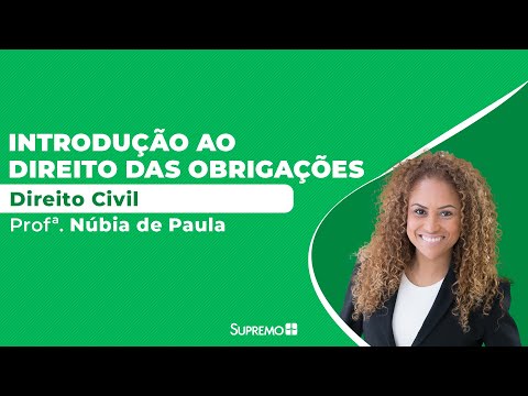 Introdução ao Direito das Obrigações - Direito Civil - Profª Núbia de Paula