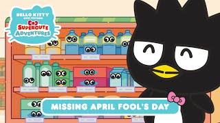 Missing April Fool’s Day | Hello Kitty and Friends Supercute Adventures S4 EP 13