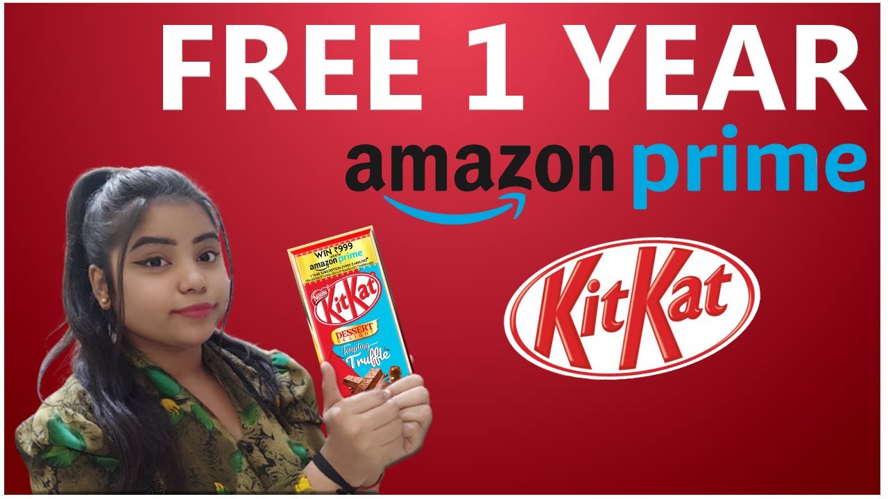 Kitkat Amazon Prime Offer | Kitkat Offer 2020 | Free 1 Year Amazon Prime Subscription