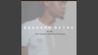 Video thumbnail of "DJ AB - Okhokho Bethu (feat. Angelica & J4soul Musique)"
