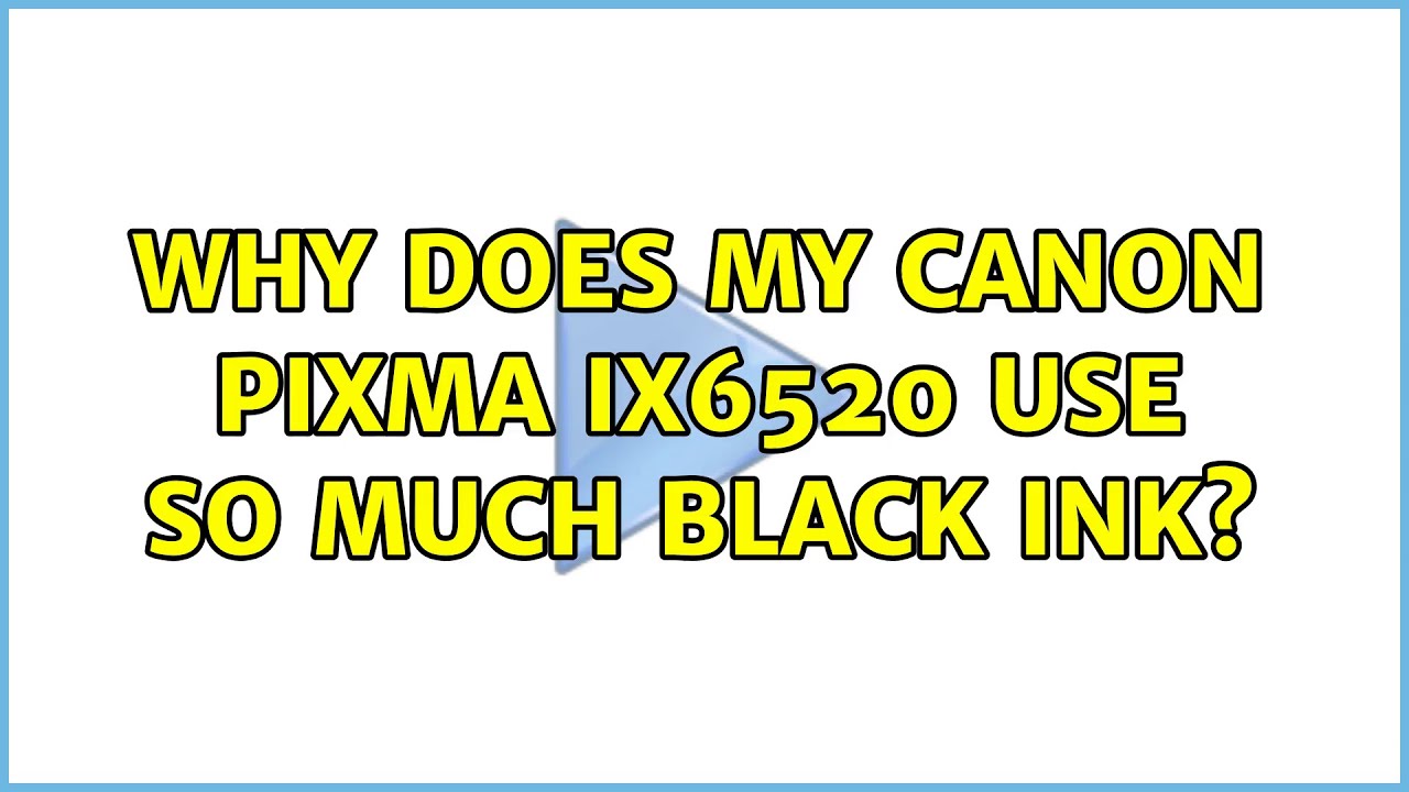 Why does my Canon PIXMA iX6520 use so much black ink? (3 Solutions!!)