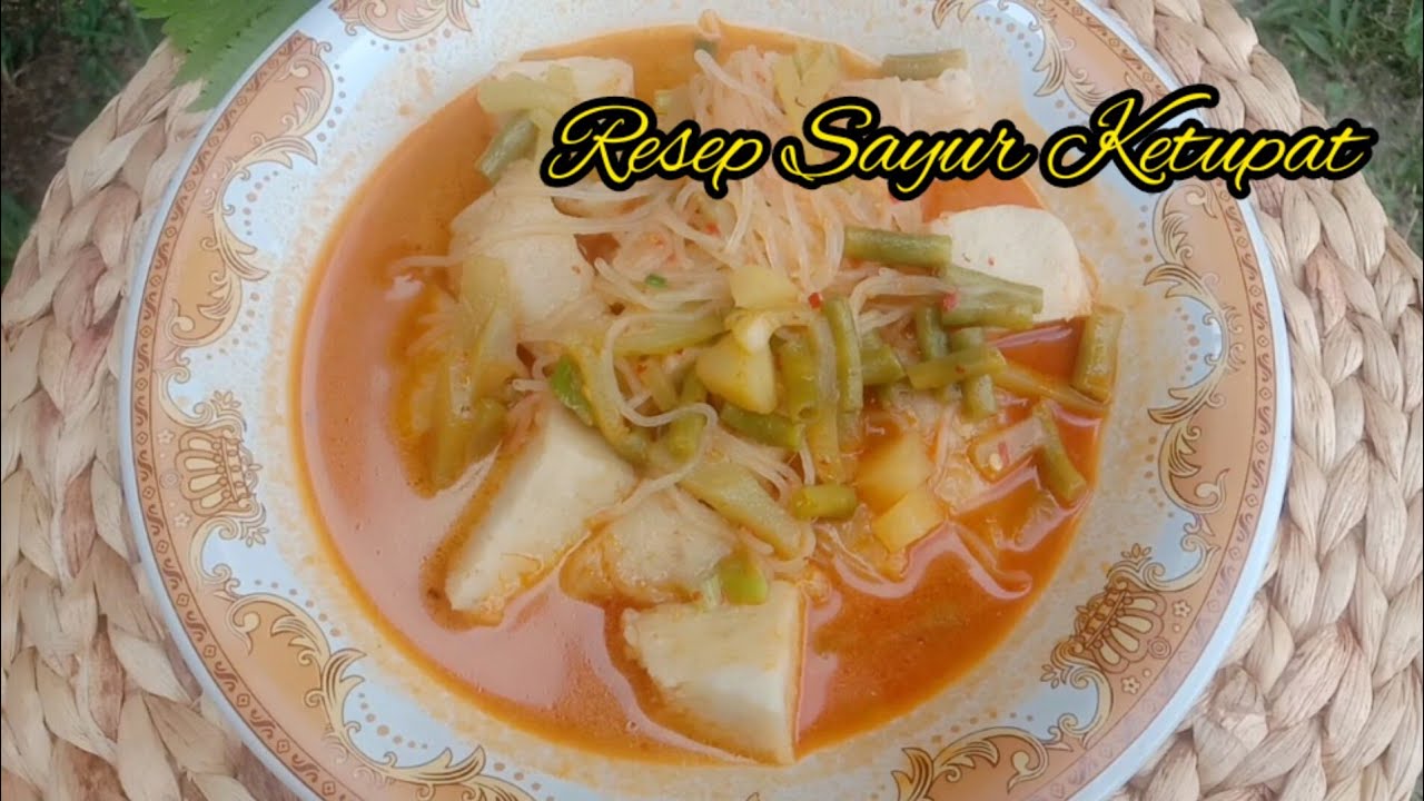 RESEP SAYUR KETUPAT LABU SIAM, KACANG PANJANG MUDAH DAN SIMPLE