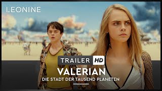 Valerian - Die Stadt Der Tausend Planeten - Trailer 3 Deutschgerman Fsk 6