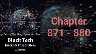 Black Tech Internet Cafe System Chapter 871 - 880