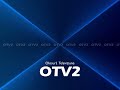 OTV2 (Olosuria) - Ident-ul de Canalului (1998 - 1999)