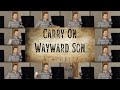 Carry On Wayward Son (ACAPELLA) - Kansas