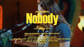 A Good Hang V. VI  @JadeBirdMusic | Nobody