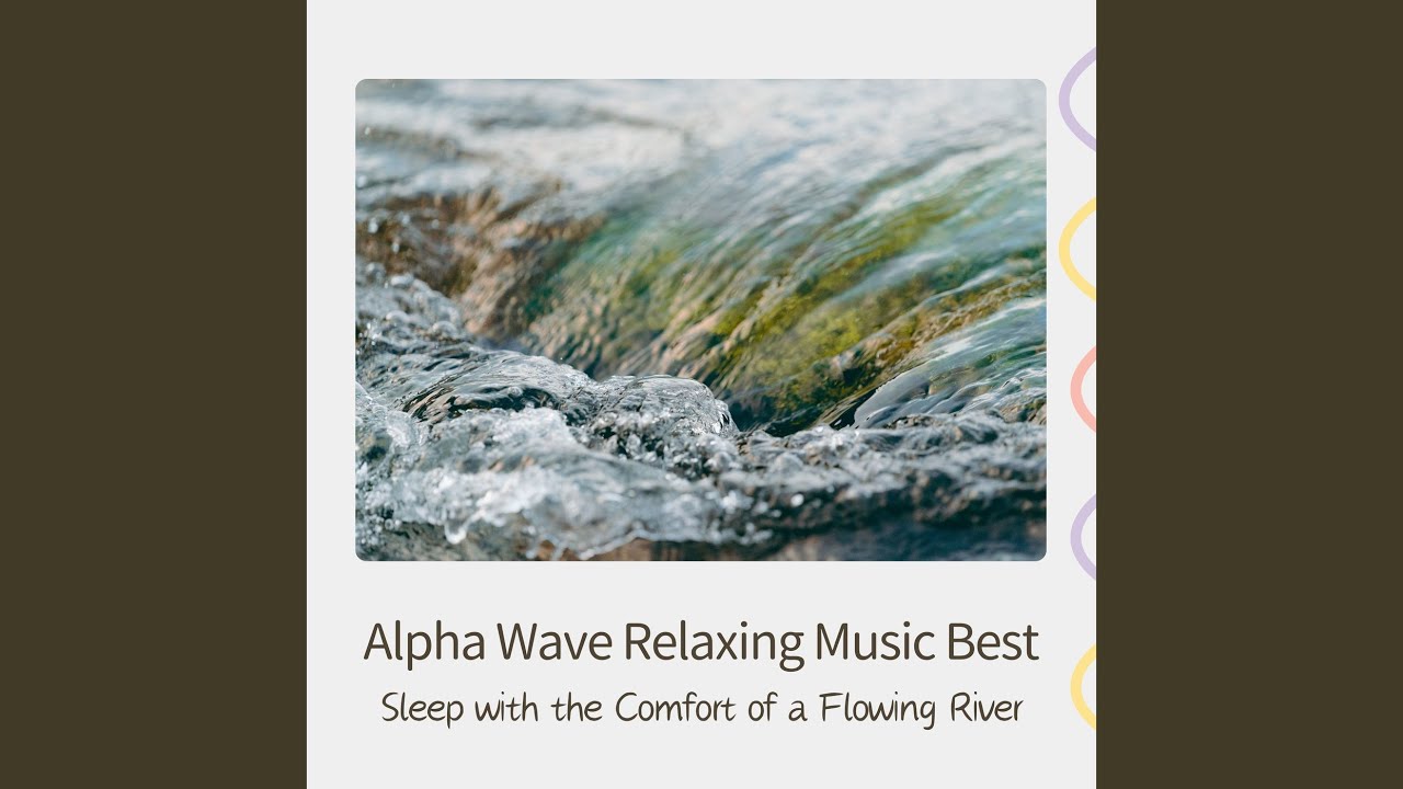 pleasant tone -Alpha wave of murmuring river-