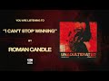 Roman Candle - I Can't Stop Winning (Official Audio)