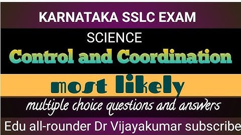 SSLC SCIENCE Multiple choice questions and answers|Control and Co-ordination@Edu all-rounder