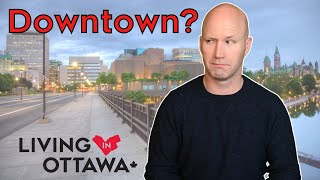 Downtown Ottawa - Where to Live?