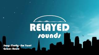 Jim Yosef - Firefly  [Relayed Sounds Release] - House