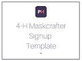 4-H Maskcrafters Signup Template