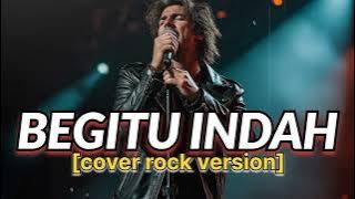 Download lagu PADI - BEGITU INDAH ( COVER ROCK VERSION)