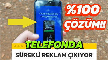 Telefonda kendiliğinden reklam çıkıyor %100 ÇÖZÜM!! Telefonda Sürekli reklam çıkıyor sorunu!!