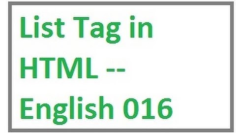 List Tag in HTML -- English -vlr training