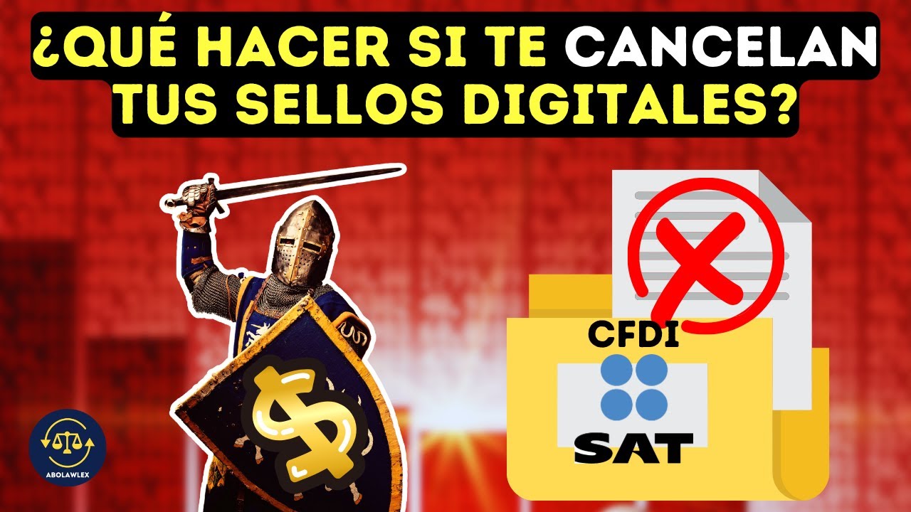 ¿Te restringieron el CSD? Qué hacer ante la cancelación de tus sellos digitales por el SAT