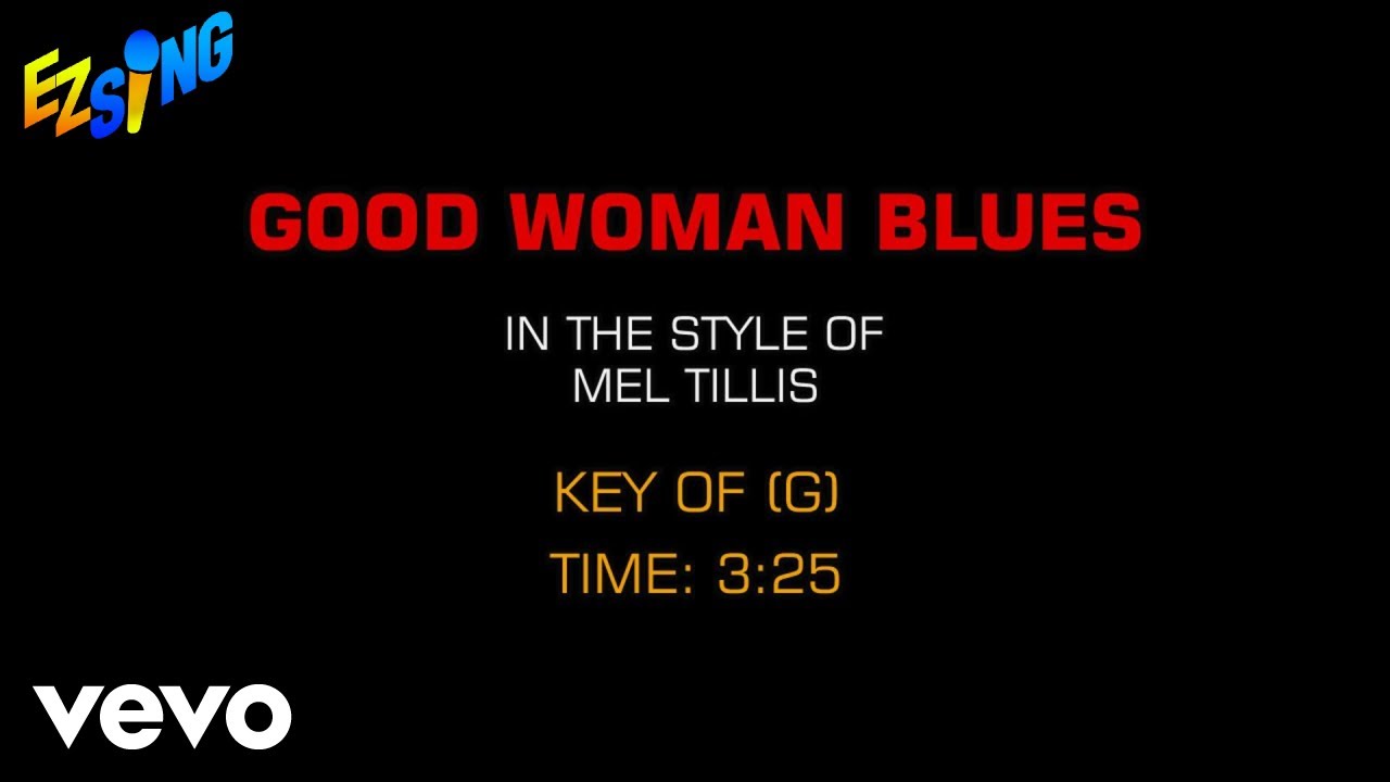 Mel Tillis - Good Woman Blues (Karaoke EZ Sing) Mel Tillis - Good Woman Blues (Karaoke EZ Sing)