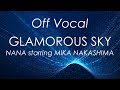 (COVER) NANA starring MIKA NAKASHIMA - GLAMOROUS SKY (Off Vocal)