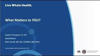 Whole Health; What Matters to YOU: National Disabled Veterans Winter Sports Clinic
