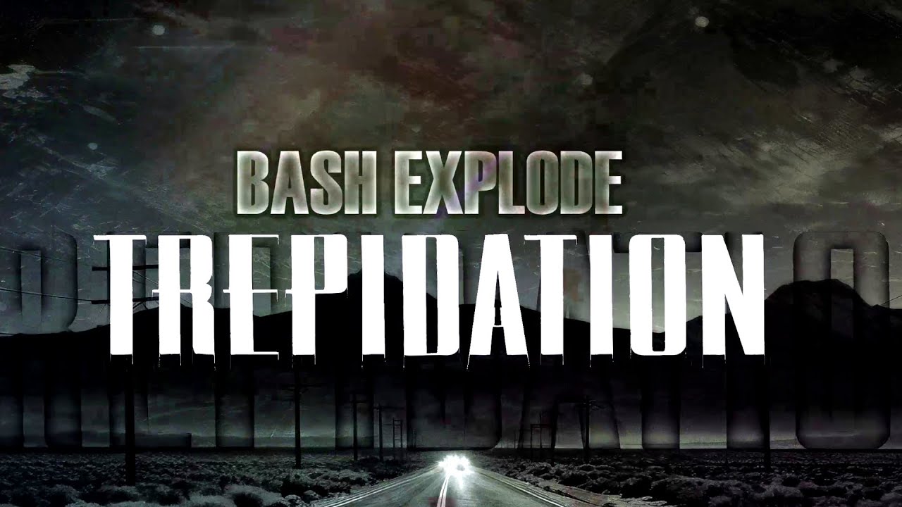 Watch bash explode - trepidation (Official Music Video) on YouTube Watch bash explode - trepidation (Official Music Video) on YouTube