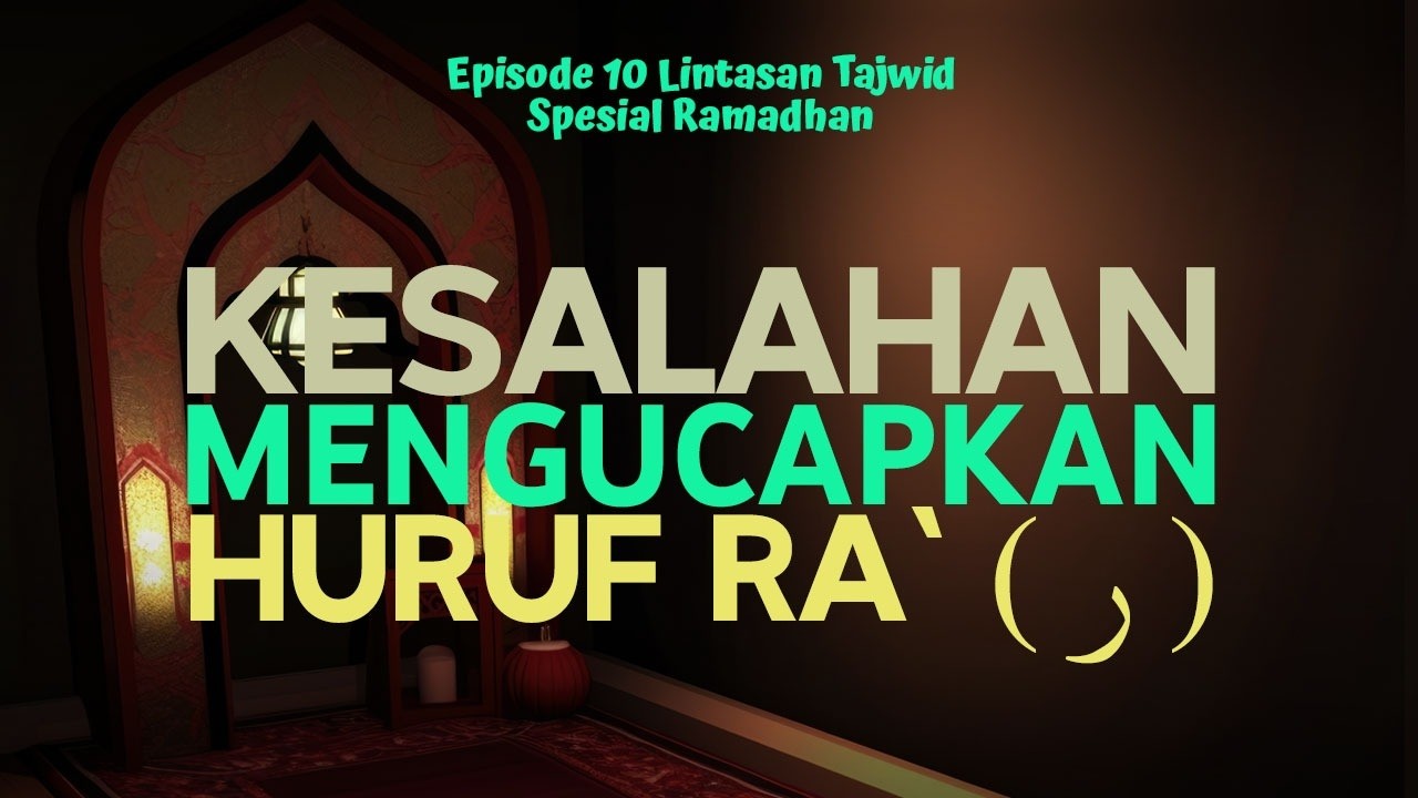 Episode 10 Lintasan Tajwid Spesial Ramadhan 1447 H