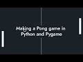 Learning Pygame by making Pong