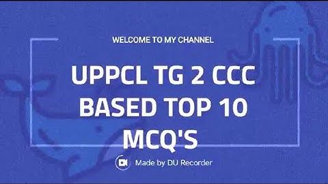 UPPCL TG 2 EXAM CCC BASED TOP 10 MCQ