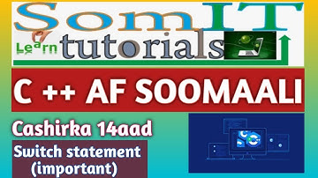 C++ AF SOMALI | SWITCH CASE STAMENT | #14