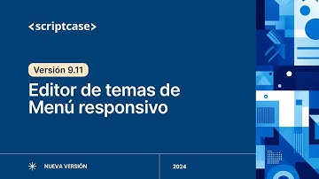 Scriptcase 9.11 - Editor de temas de Menú responsivo