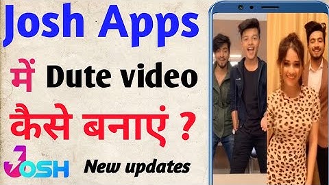 Josh app par duet kaise banaye, how to make dute on Josh apps