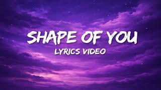 Shape Of You - Lyrics Video Dreamy Sky Theme Full Hd