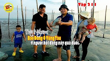 Khách Trải nghiệm Bao đăng ở Vũng Tàu #211 - khách bắt cá đăng này phải lội nước ra khá mệt