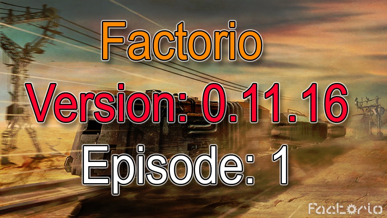 Let's Play Factorio v0.11.16 - Episode 1 - YouTube