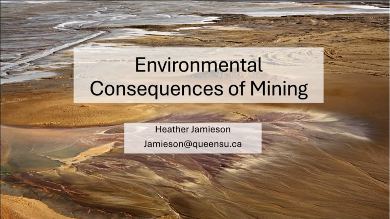 Environmental Consequences of Mining (Dr. Jamieson)