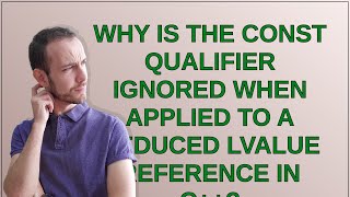 Why is the const Qualifier Ignored When Applied to a Deduced Lvalue Reference in C++