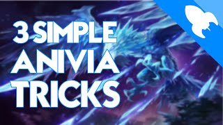 3 Simple Anivia Tricks - League of Legends