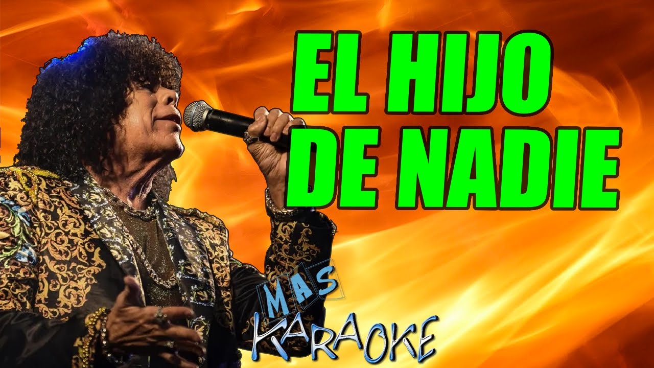 EL HIJO DE NADIE La Mona Jiménez / Karaoke con letra