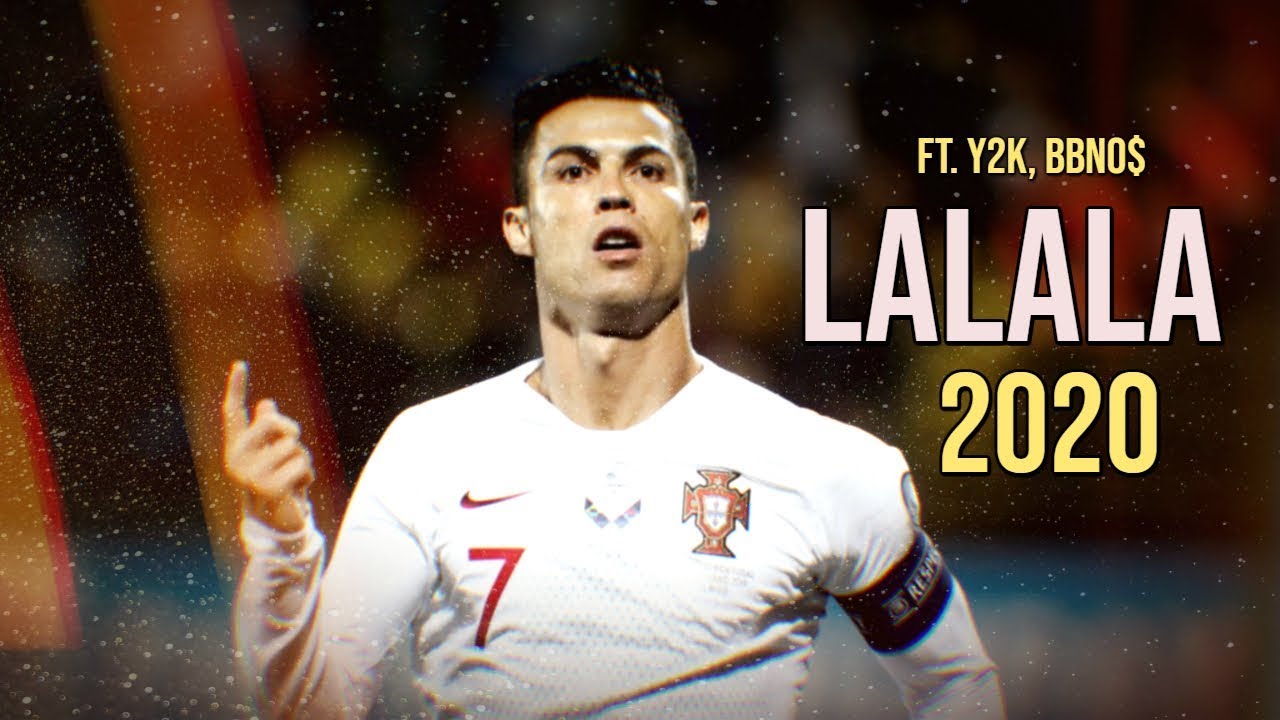 Cristiano Ronaldo Lalala - bbno$, y2k Goals & Skills 2019/2020 - YouTube