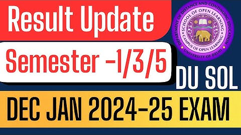 DU SOL 1st/3rd/5th Semester Dec 2024 Exam Result Update | Check Your Results news Now!