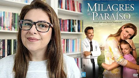 O que aprendemos com o filme Milagres do Paraíso?