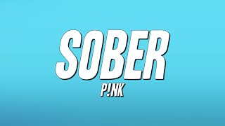 P!nk - Sober (Lyrics)